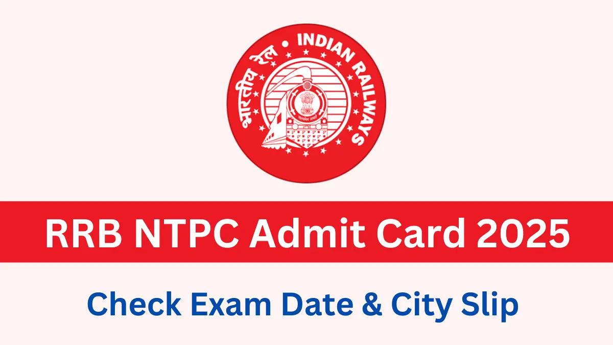 RRB NTPC Admit Card 2025