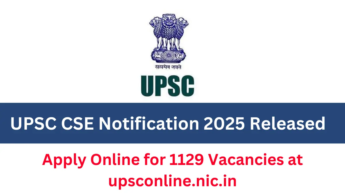 UPSC CSE Notification 2025 Released